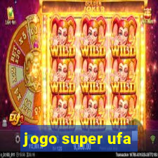 jogo super ufa